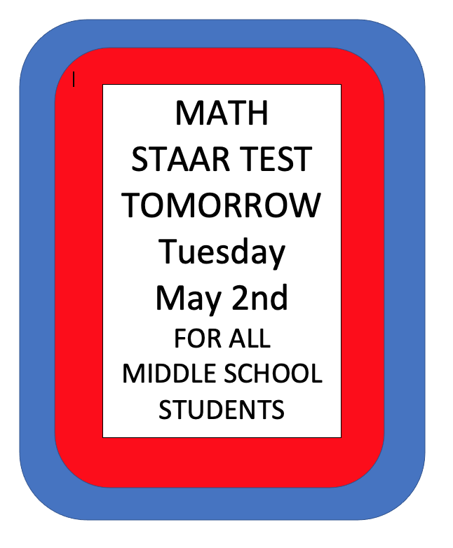 Math STAAR Test TOMORROW for Middle School Students